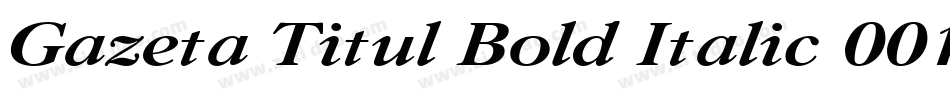 Gazeta Titul Bold Italic 001.001字体转换